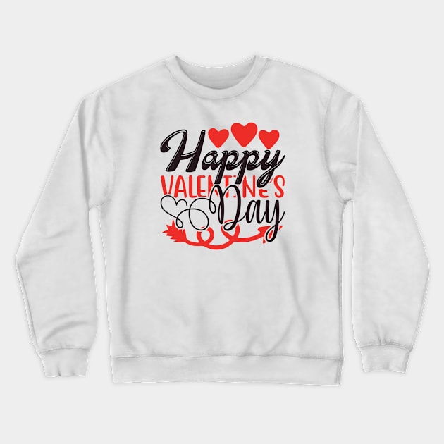 Happy Valentines Day Crewneck Sweatshirt by oneduystore